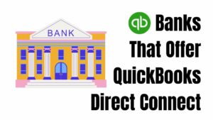 Banks That Offer QuickBooks Direct Connect