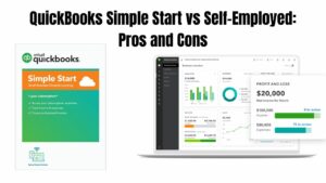 QuickBooks Simple Start vs Self-Employed: Pros and Cons