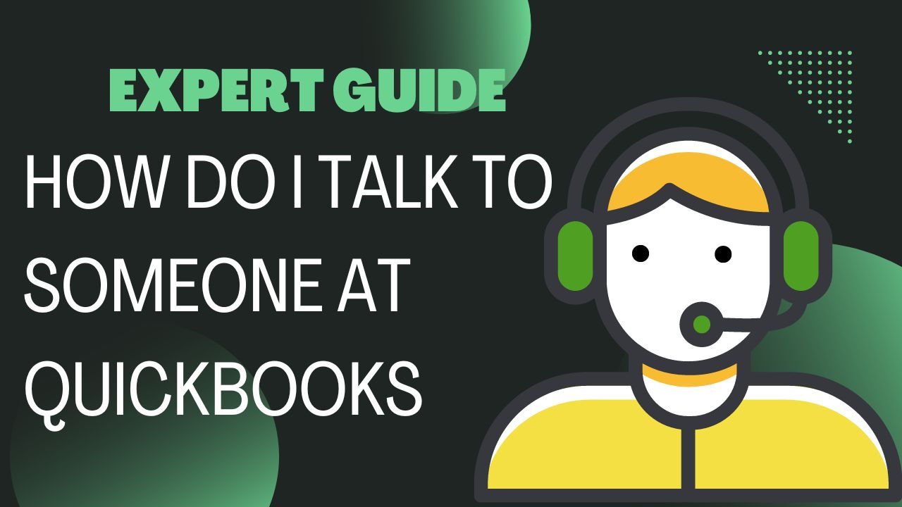 How Do I Talk to Someone at QuickBooks
