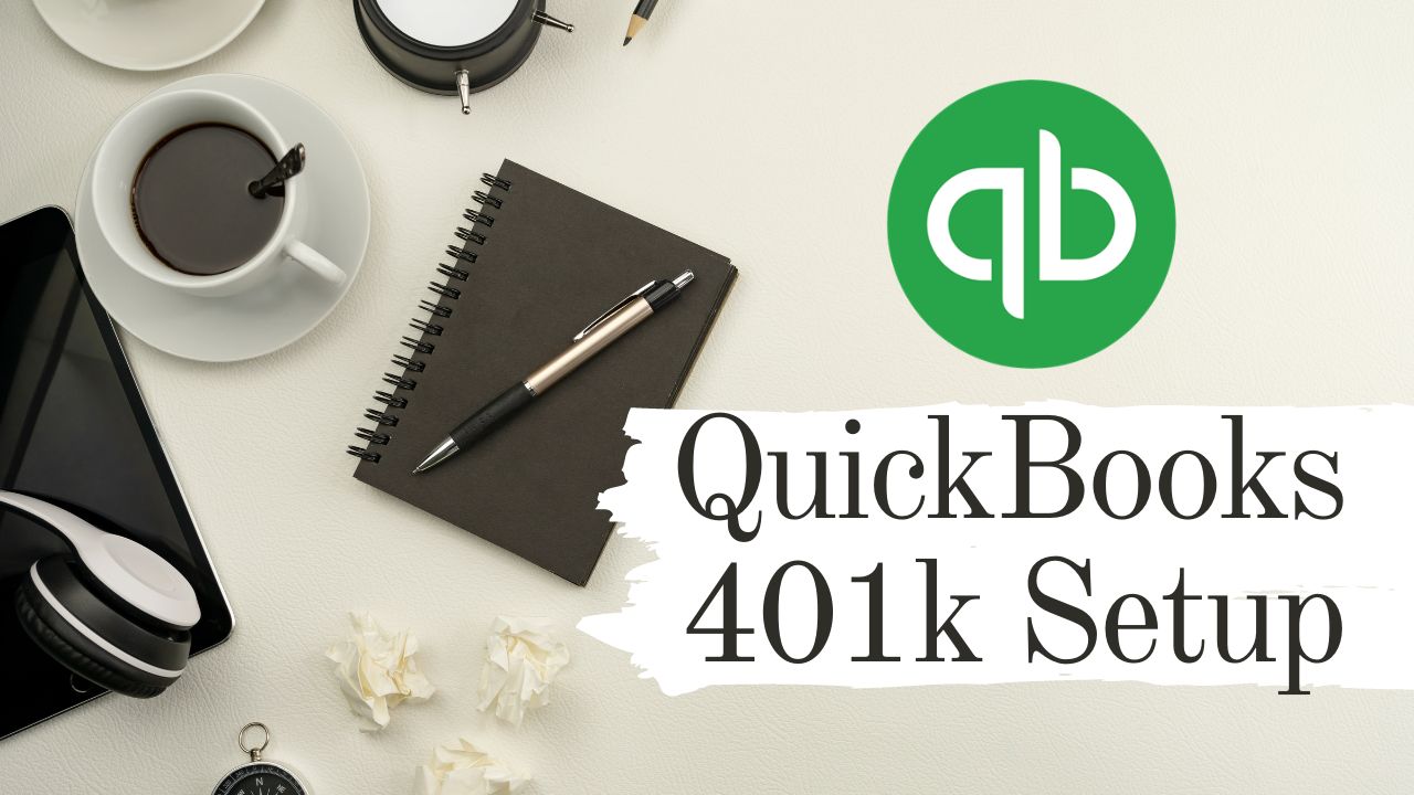 QuickBooks 401k Setup