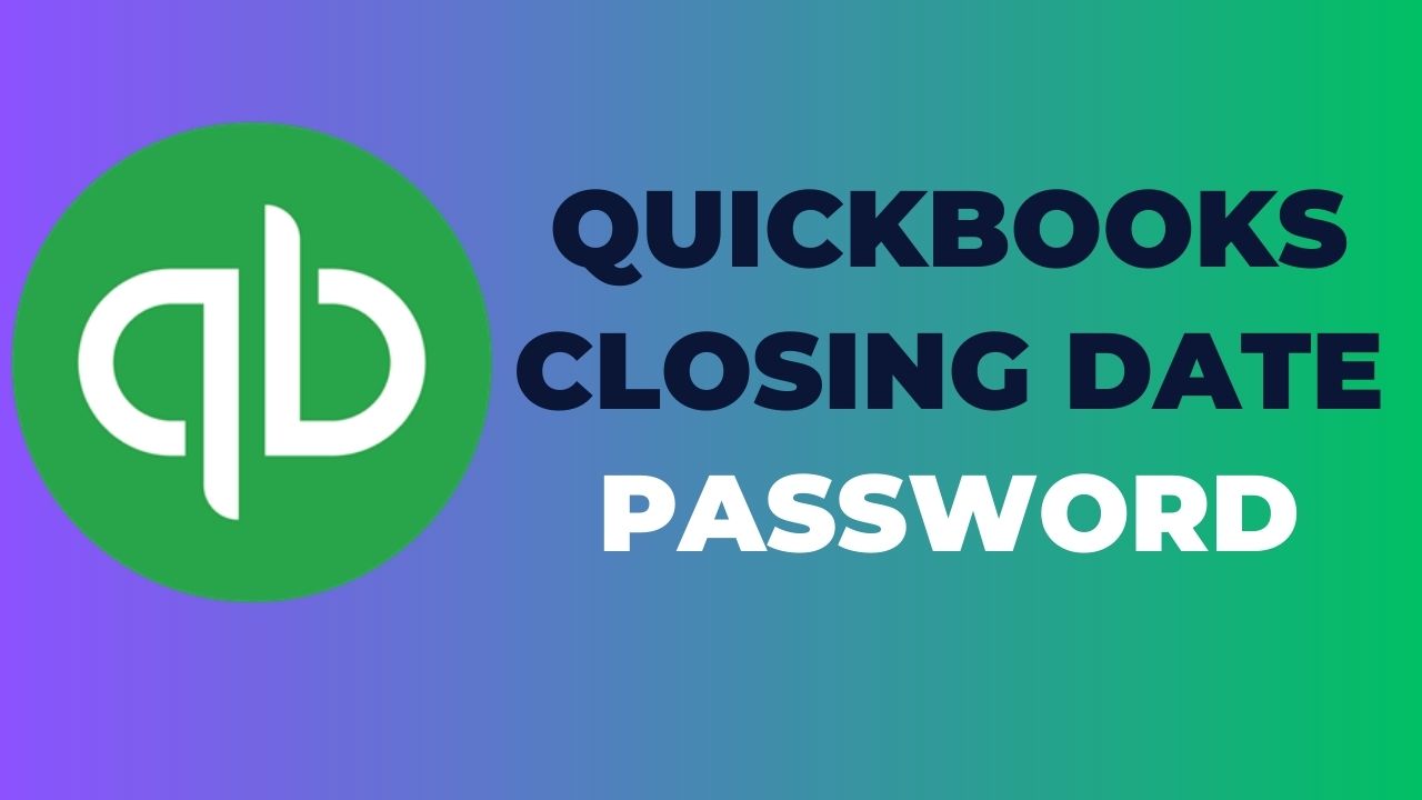 QuickBooks Closing Date Password