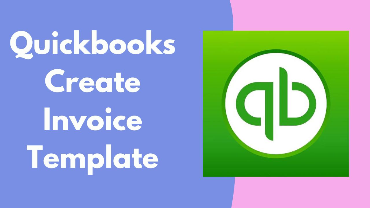 QuickBooks Create Invoice Template
