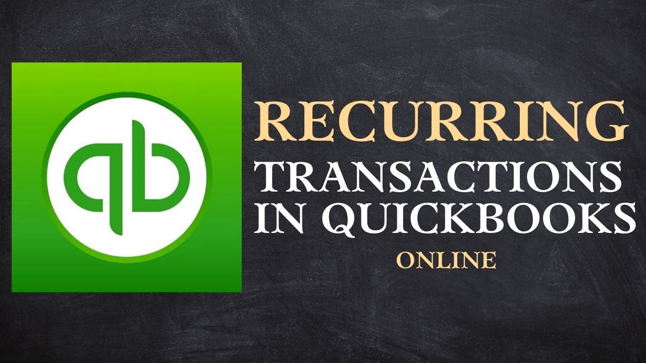 Recurring Transactions in QuickBooks Online