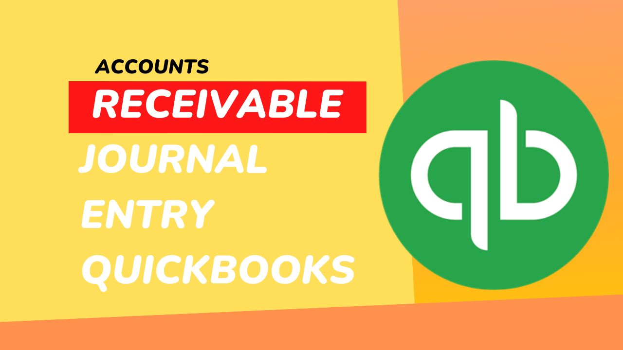 accounts receivable journal entry QuickBooks